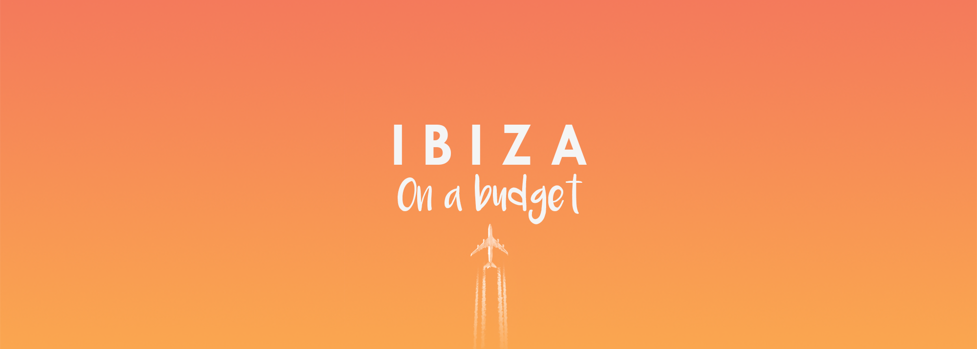 Ibiza On A Budget