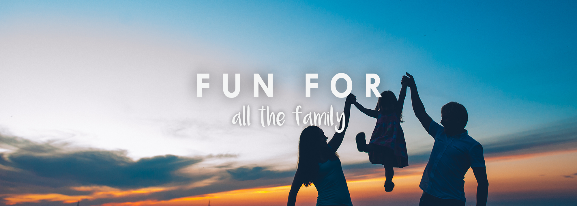 Fun For All The Family.