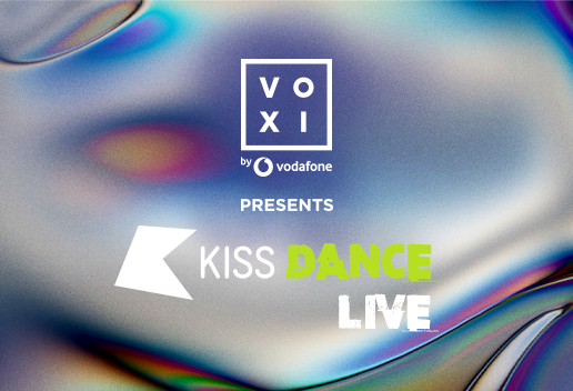 VOXI PRESENTS KISS DANCE LIVE